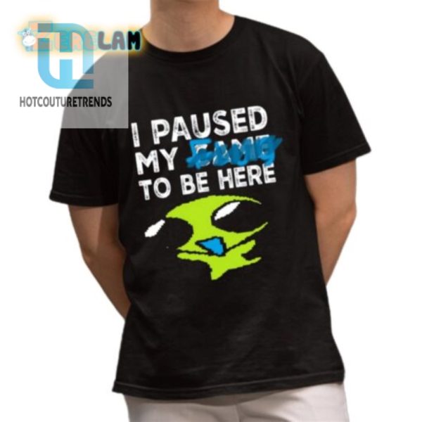 Witty I Paused My Flug To Be Here Shirt Standout Style hotcouturetrends 1 1