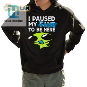 Witty I Paused My Flug To Be Here Shirt Standout Style hotcouturetrends 1 3