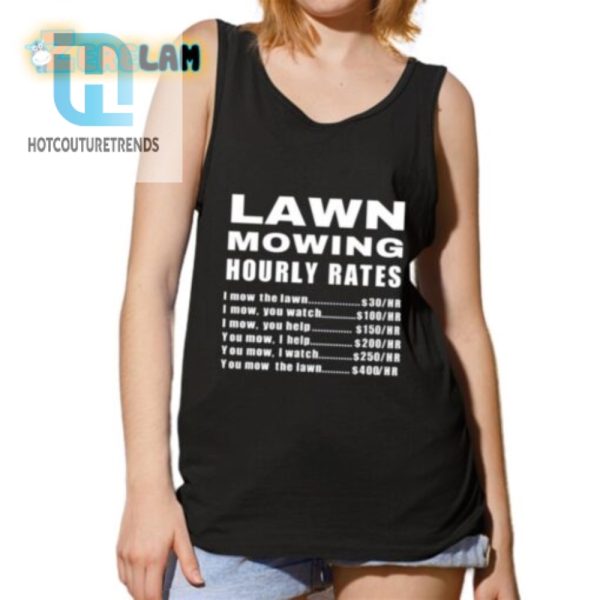 Funny Lawn Mowing Hourly Tshirt Unique Grasscutting Tee hotcouturetrends 1 4