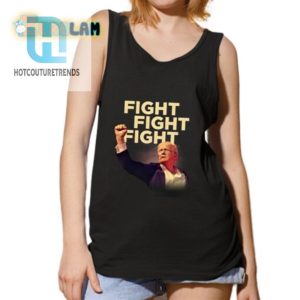 Funny Trump Fight Shirt Hilarious And Unique Design hotcouturetrends 1 4