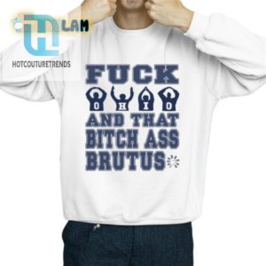 Funny Antiohio Tee That Bitch Ass Brutus Shirt hotcouturetrends 1 2