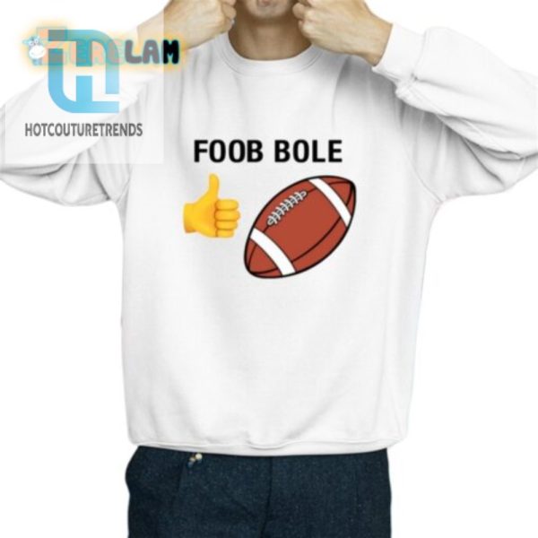 Get Laughs With Our Unique Foob Bole Tshirt Stand Out hotcouturetrends 1 2