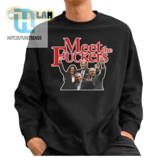 Funny Meet The Fuckers Political Shirt Kamala Joe Obama hotcouturetrends 1 2