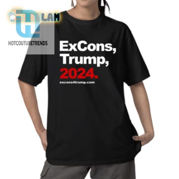 Funny Excons Trump 2024 Shirt Stand Out Get Noticed hotcouturetrends 1