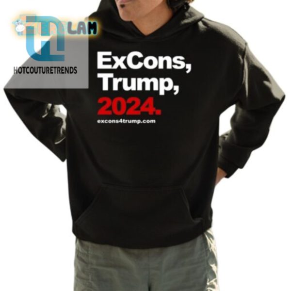 Funny Excons Trump 2024 Shirt Stand Out Get Noticed hotcouturetrends 1 3