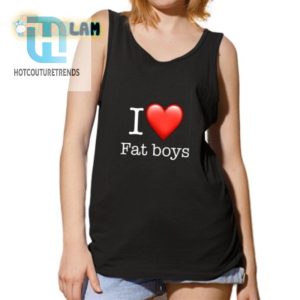 Get Laughs With Our Unique I Love Fat Boys Shirt hotcouturetrends 1 4