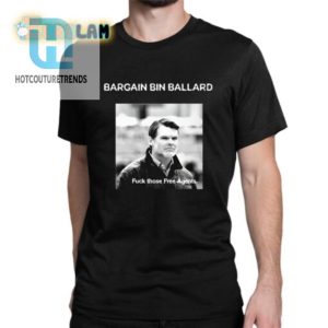 Bargain Bin Ballard Shirt Hilarious Free Agents Joke Tee hotcouturetrends 1 1