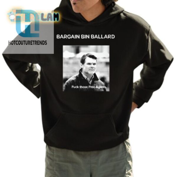 Bargain Bin Ballard Shirt Hilarious Free Agents Joke Tee hotcouturetrends 1 3