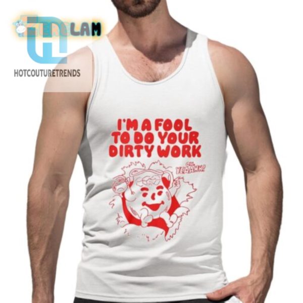 Get Laughs With Our Unique Dirty Work Fool Shirt hotcouturetrends 1 4