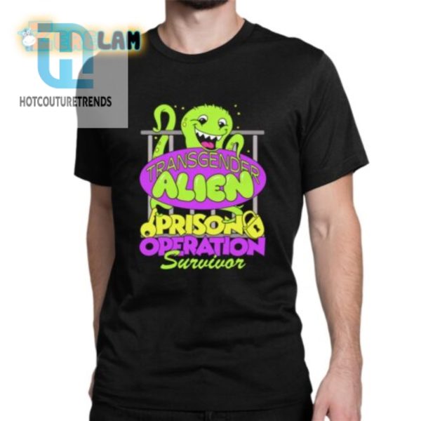 Survive In Style Funny Transgender Alien Prison Tee hotcouturetrends 1 1