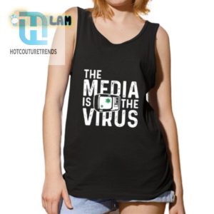 Hilarious The Media Is The Virus Tee Stand Out Smile hotcouturetrends 1 4