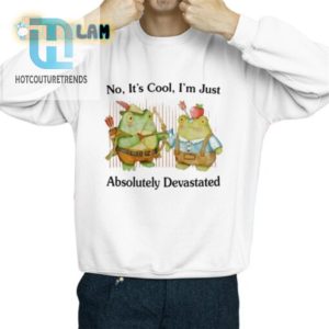 Hilarious Absolutely Devastated Shirt Stand Out In Style hotcouturetrends 1 2