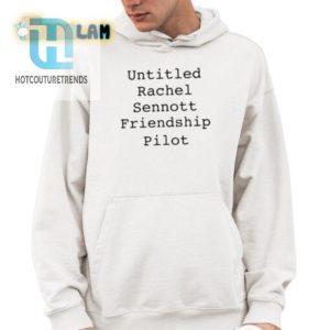 Unique Untitled Rachel Sennott Friendship Pilot Shirt Hilarious hotcouturetrends 1 3