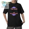 The Man The Disappointment Shirt Hilarious And Unique Tee hotcouturetrends 1