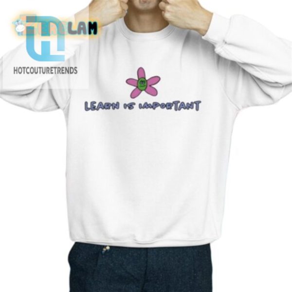 Get Learn Is Important Shirt Wear Wisdom With A Wink hotcouturetrends 1 2