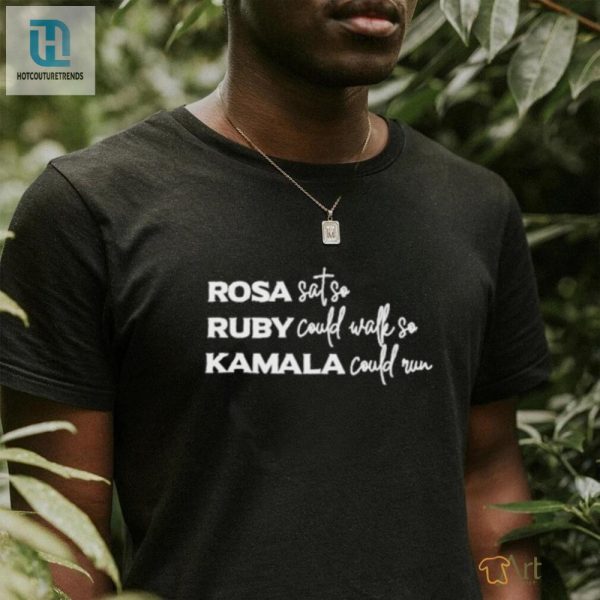 Official Rosa Sato Ruby Could Walle So Kamala Could Run Shirt hotcouturetrends 1 1