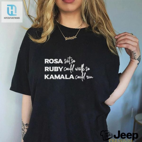 Official Rosa Sato Ruby Could Walle So Kamala Could Run Shirt hotcouturetrends 1 3