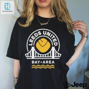 Pittsburgh Leeds United Bay Area Shirt hotcouturetrends 1 3