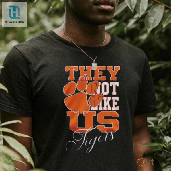 Clemson Tigers They Not Like Us Tigers Fan 2024 Shirt hotcouturetrends 1 1