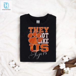 Clemson Tigers They Not Like Us Tigers Fan 2024 Shirt hotcouturetrends 1 2