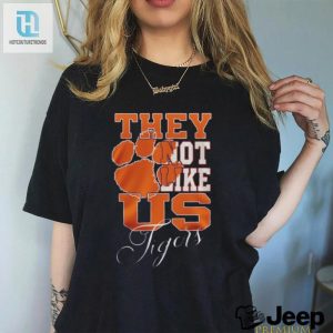 Clemson Tigers They Not Like Us Tigers Fan 2024 Shirt hotcouturetrends 1 3