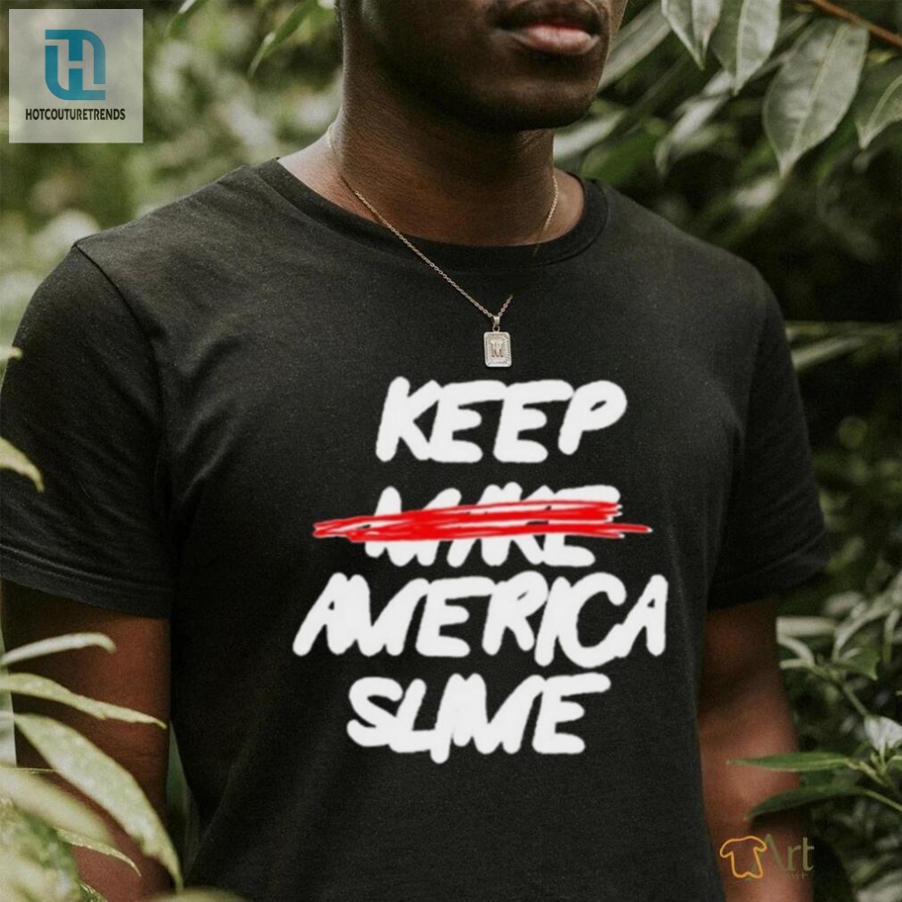 Definition Keep America Slime Again T Shirt 