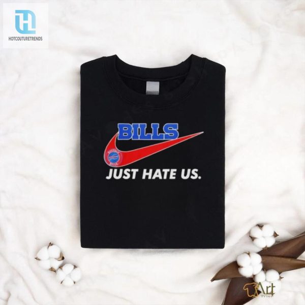 Bills Just Hate Us Forever A Buffalo Bills Fan Win Or Lose Forever No Matter What Logo Shirt hotcouturetrends 1 2