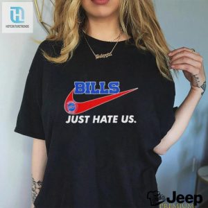 Bills Just Hate Us Forever A Buffalo Bills Fan Win Or Lose Forever No Matter What Logo Shirt hotcouturetrends 1 3