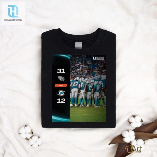 Tennessee Titans Win 31 12 Miami Dolphins 2024 Nfl Season Matchup Shirt hotcouturetrends 1 2