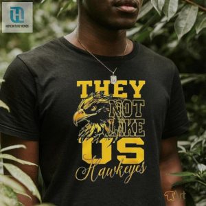 Iowa Hawkeyes They Not Like Us Hawkeyes Fan 2024 Shirt hotcouturetrends 1 1