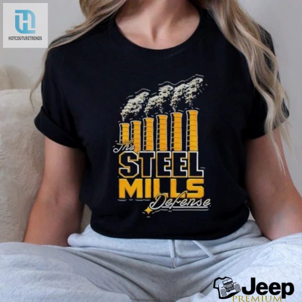 Pittsburgh The Steel Mills Defense Shirt hotcouturetrends 1