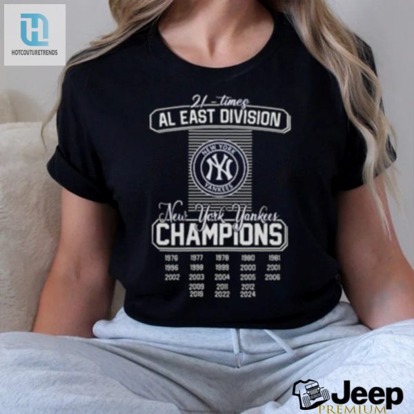 New York Yankees 21 Times Al East Division Champions 2024 Shirt hotcouturetrends 1