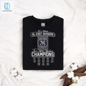 New York Yankees 21 Times Al East Division Champions 2024 Shirt hotcouturetrends 1 2