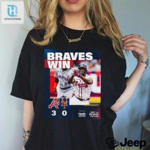 Atlanta Braves Win 3 0 New York Mets 2024 October Baseball Matchup Shirt hotcouturetrends 1 3