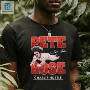 Pete Rose Charlie Hustle Shirt hotcouturetrends 1 1