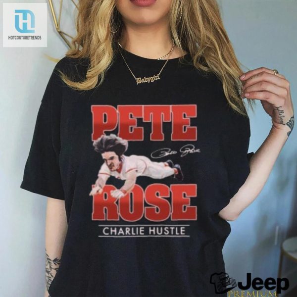 Pete Rose Charlie Hustle Shirt hotcouturetrends 1 3