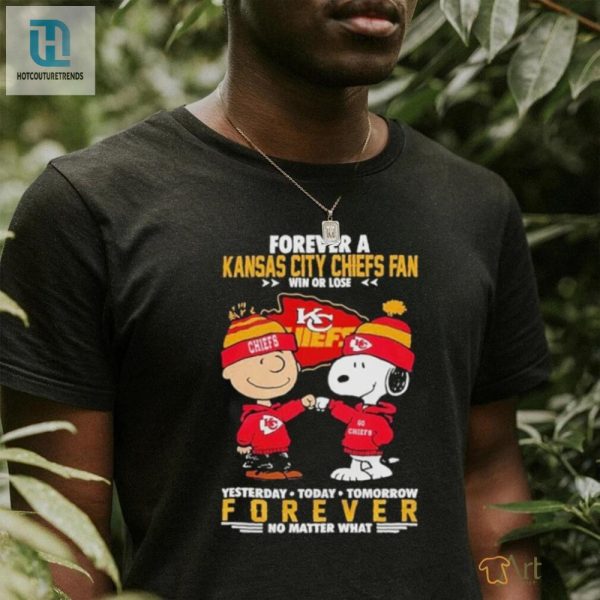 Chiefs Just Hate Us Forever A Kansas City Chiefs Fan Win Or Lose Forever No Matter What Shirt hotcouturetrends 1 1