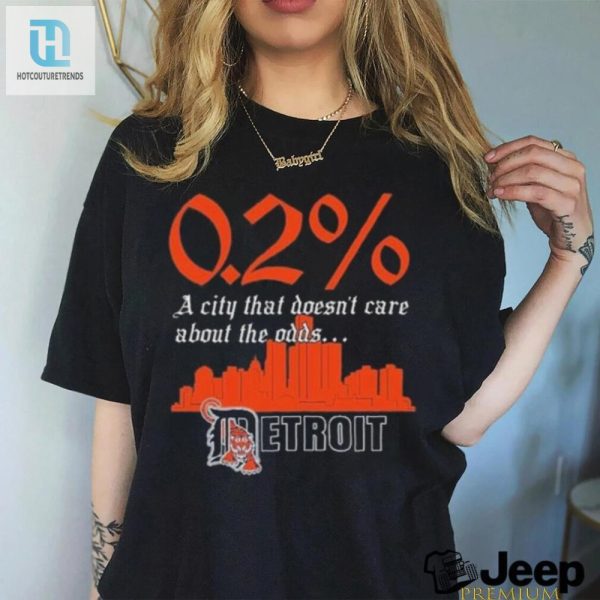 Detroit Tigers Skyline 0.2 Chance A City That Doesnt Care About The Odds Shirt hotcouturetrends 1 3