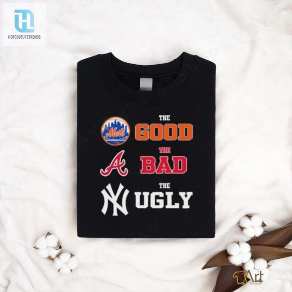 The Good New York Mets The Bad Atlanta Braves The Ugly New York Yankees Shirt hotcouturetrends 1 2