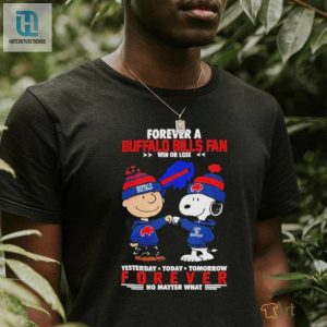 Bills Just Hate Us Forever A Buffalo Bills Fan Win Or Lose Forever No Matter What Shirt hotcouturetrends 1 1