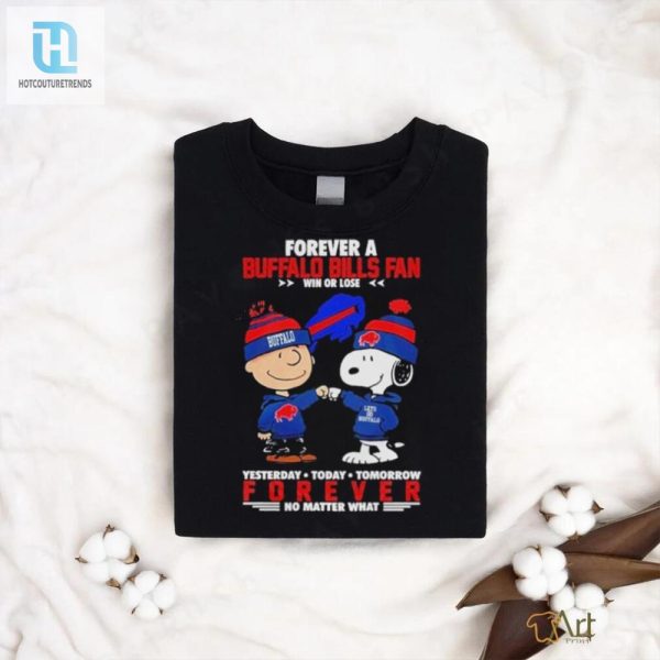 Bills Just Hate Us Forever A Buffalo Bills Fan Win Or Lose Forever No Matter What Shirt hotcouturetrends 1 2