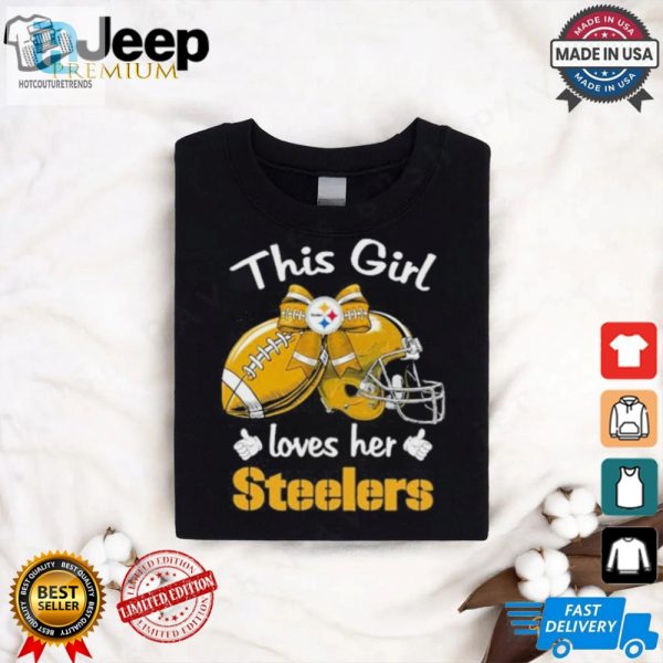 Official This Girl Loves Her Steelers Shirt hotcouturetrends 1 1