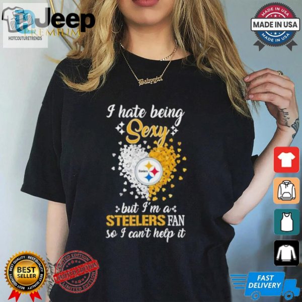 I Hate Being Sexy But Im A Steelers Fan So I Cant Help It Shirt hotcouturetrends 1 6