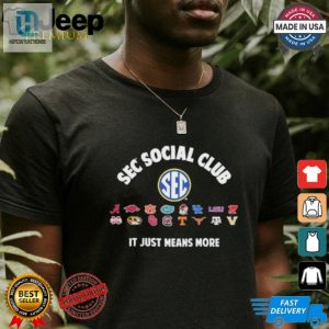 Sec Social Club It Just Means More 2024 Shirt hotcouturetrends 1 3