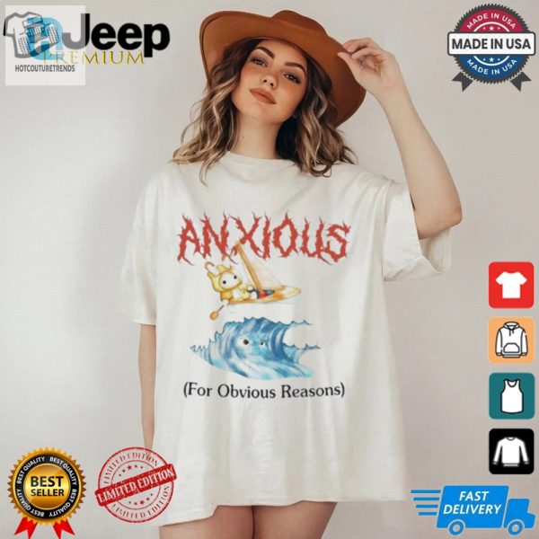 Anxious For Obvious Reasons Shirt hotcouturetrends 1