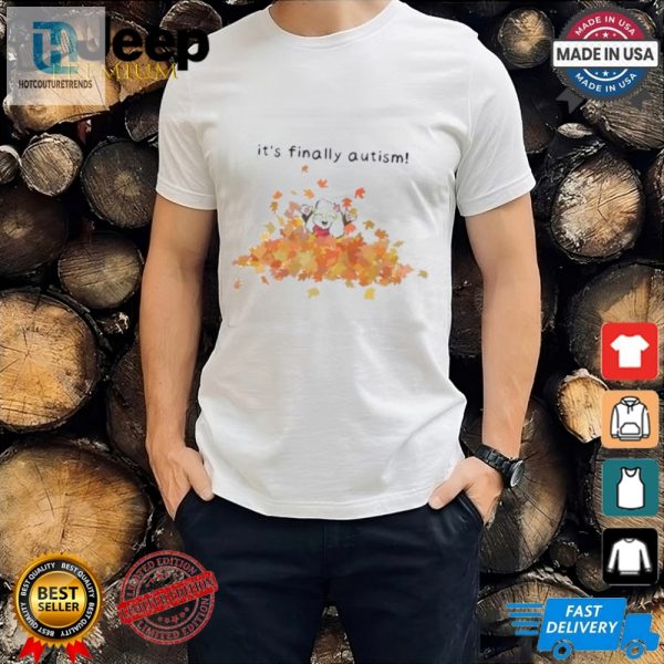 Gerdew Its Finally Autism Shirt hotcouturetrends 1 3