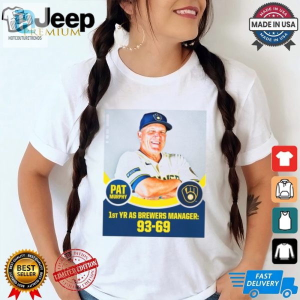 Pat Murphy 1St Yr As Brewers Manager 93 69 Poster T Shirt hotcouturetrends 1 2