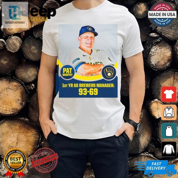 Pat Murphy 1St Yr As Brewers Manager 93 69 Poster T Shirt hotcouturetrends 1 3