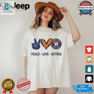 Official Peace Love Houston Astros Mlb 2024 Shirt hotcouturetrends 1 1