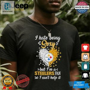 I Hate Being Sexy But Im A Steelers Fan So I Cant Help It Shirt hotcouturetrends 1 11